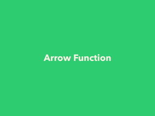Arrow Function
 