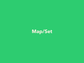 Map/Set
 