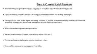 Step 1: Current Social Presence
 Before making the goal of where you are going to head, take a quick view at where you ar...