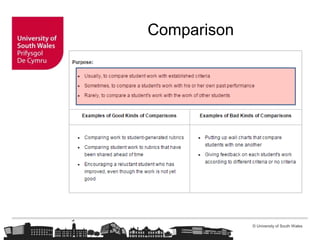 © University of South Wales
Comparison
 