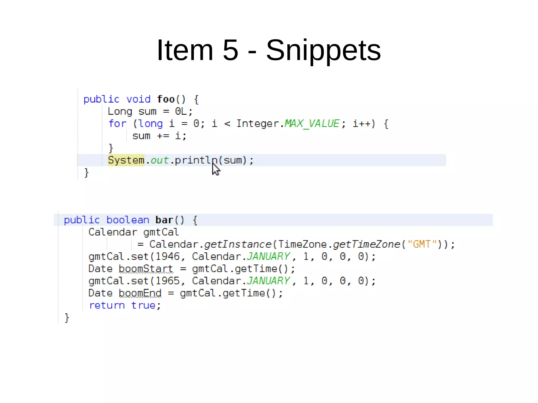 Item 5 - Snippets
 