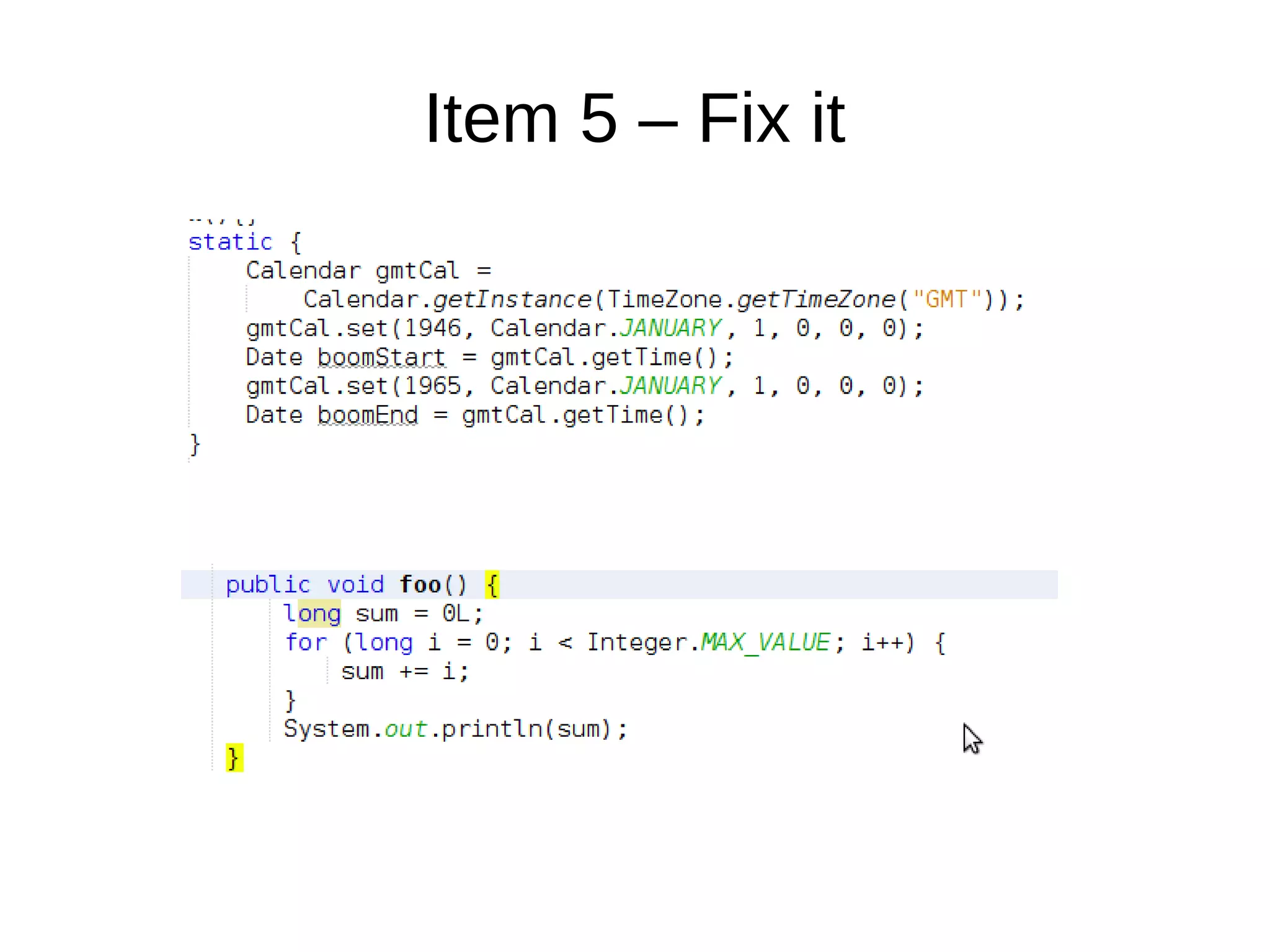 Item 5 – Fix it
 