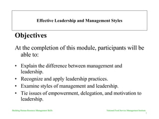 Effective Leadership and Management Styles ,[object Object],[object Object],[object Object],[object Object],[object Object],[object Object]