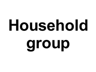Household group 