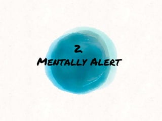 2.
Mentally Alert
 