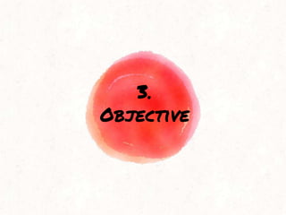 3.
Objective
 