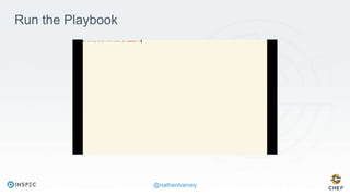 @nathenharvey
https://youtu.be/CeJ0egGdQe8
Run the Playbook
 