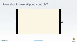 @nathenharvey
https://youtu.be/eMUuODXOymw
How about those skipped controls?
 