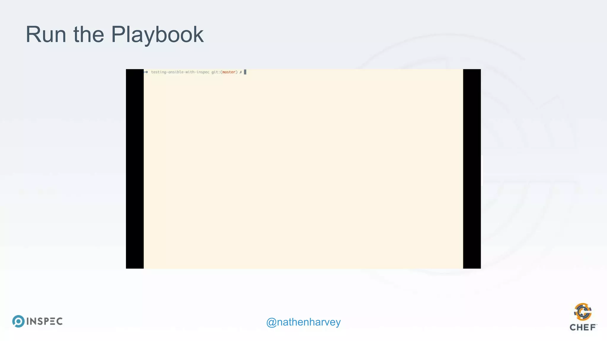 @nathenharvey
https://youtu.be/CeJ0egGdQe8
Run the Playbook
 