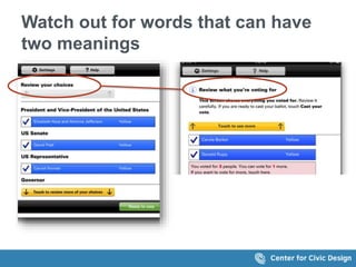 Watch out for words that can have
two meanings
 
