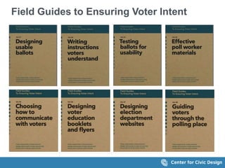 Field Guides to Ensuring Voter Intent
 
