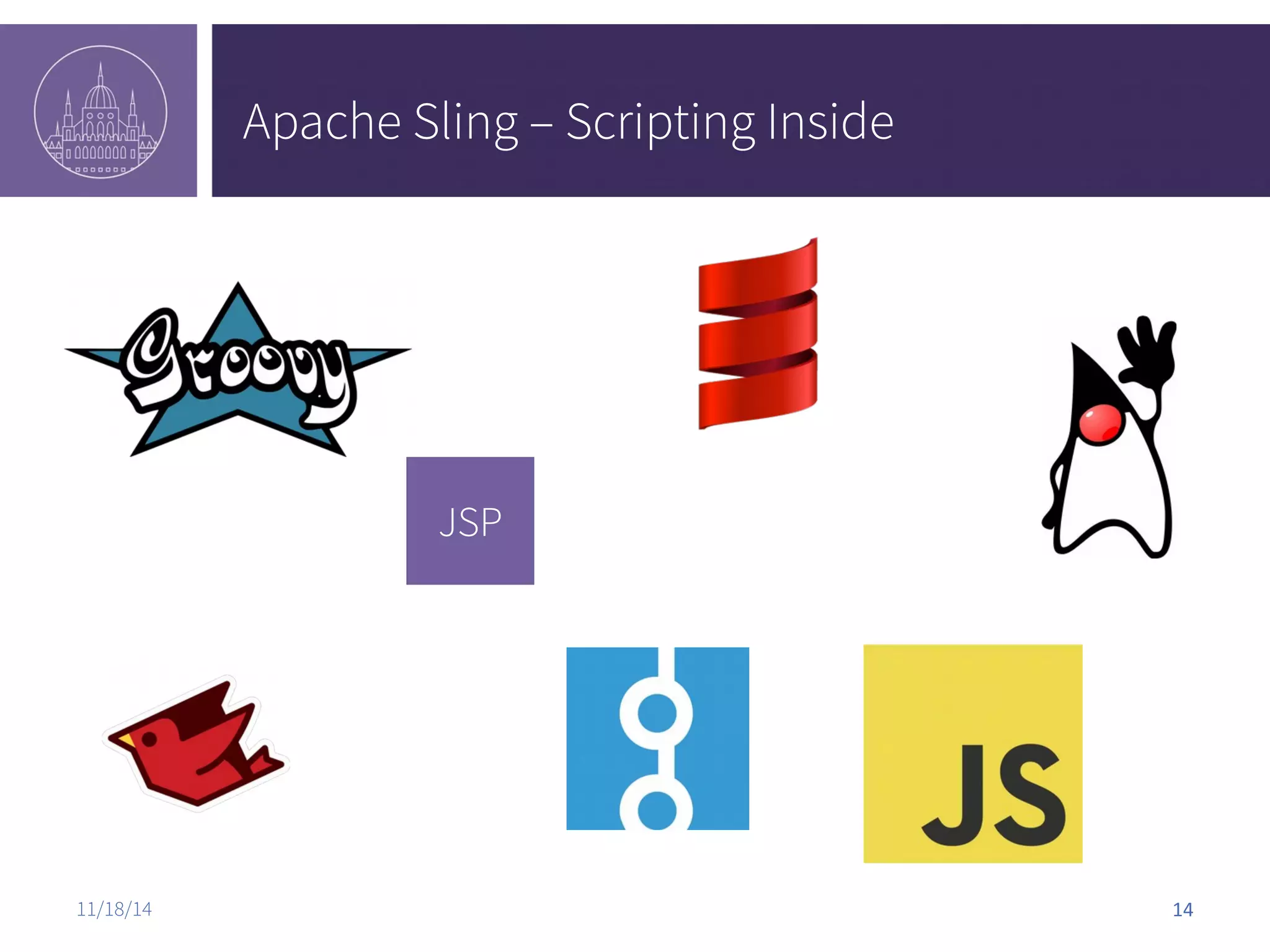 Apache Sling – Scripting Inside JSP 11/18/14 14 