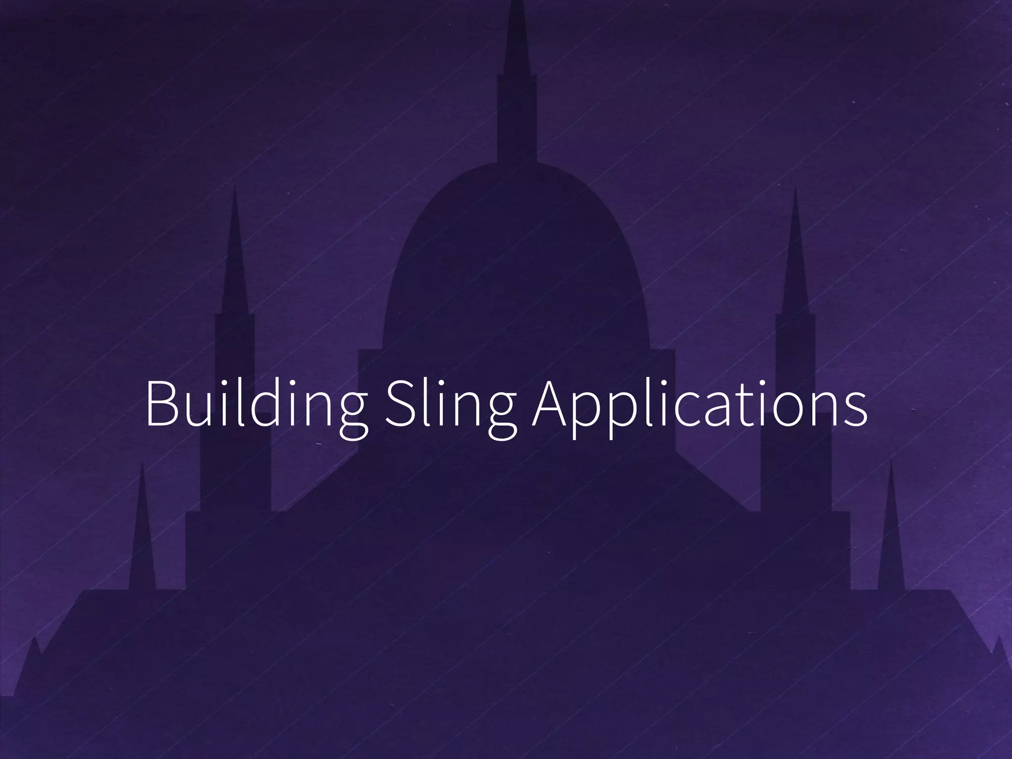 Building Sling Applications 