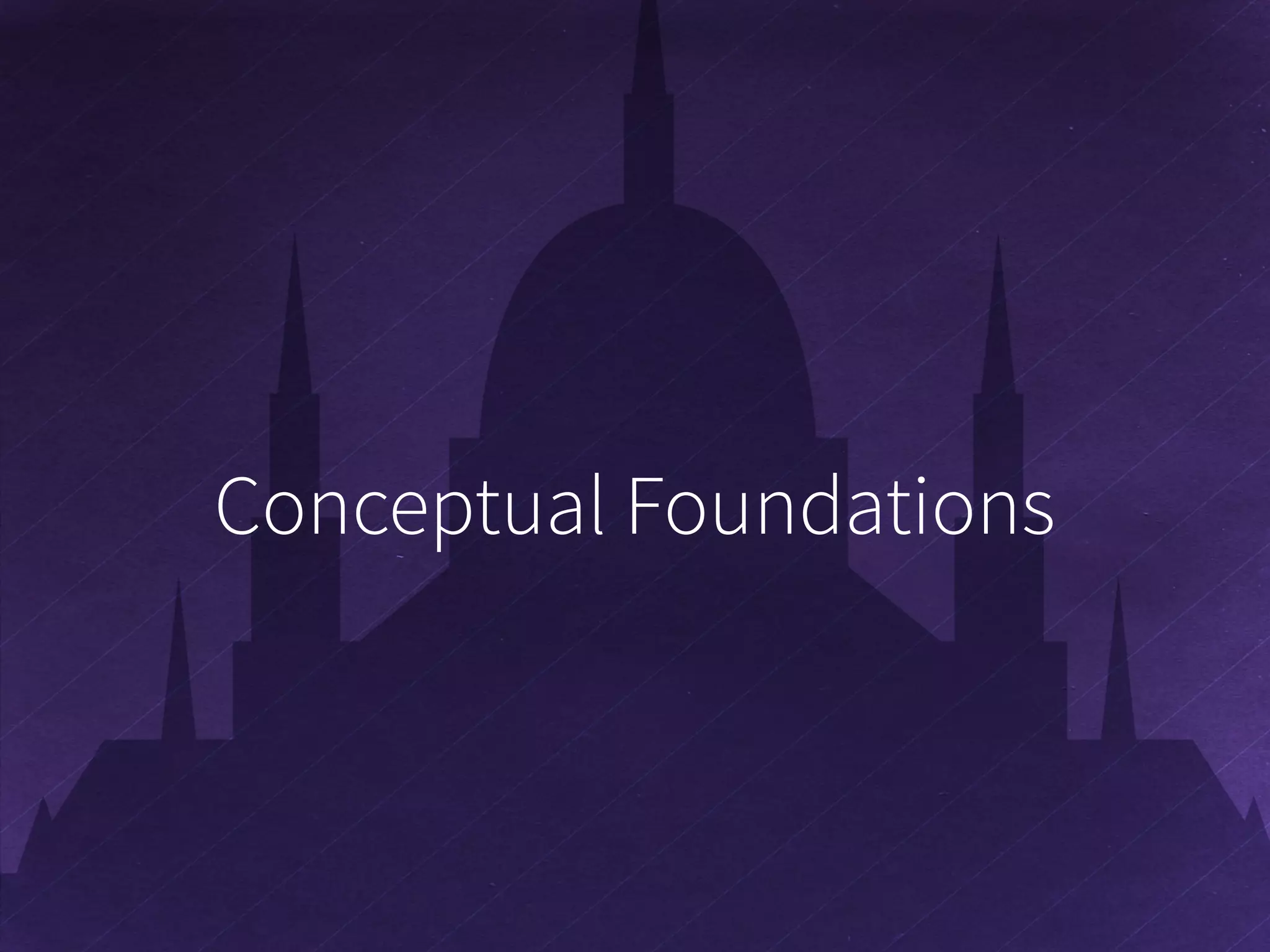 Conceptual Foundations 