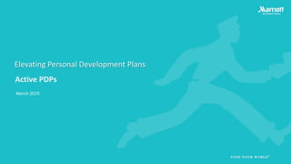 2015 ASIA PACIFIC HR
Active PDPs
Elevating Personal Development Plans
March 2019
 