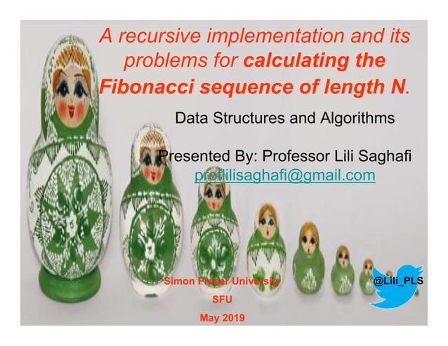 Effective Algorithm for n Fibonacci Number By: Professor Lili Saghafi ...