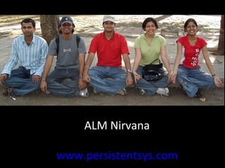 ALM Nirvana www.persistentsys.com 