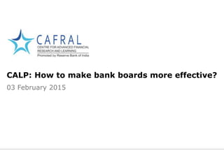 CALP: How to make bank boards more effective?
03 February 2015
 