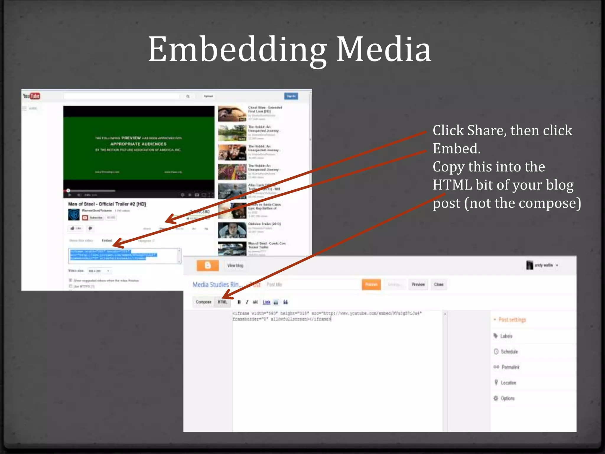 Embedding Media

                  Click Share, then click
                  Embed.
                  Copy this into the
                  HTML bit of your blog
                  post (not the compose)
 