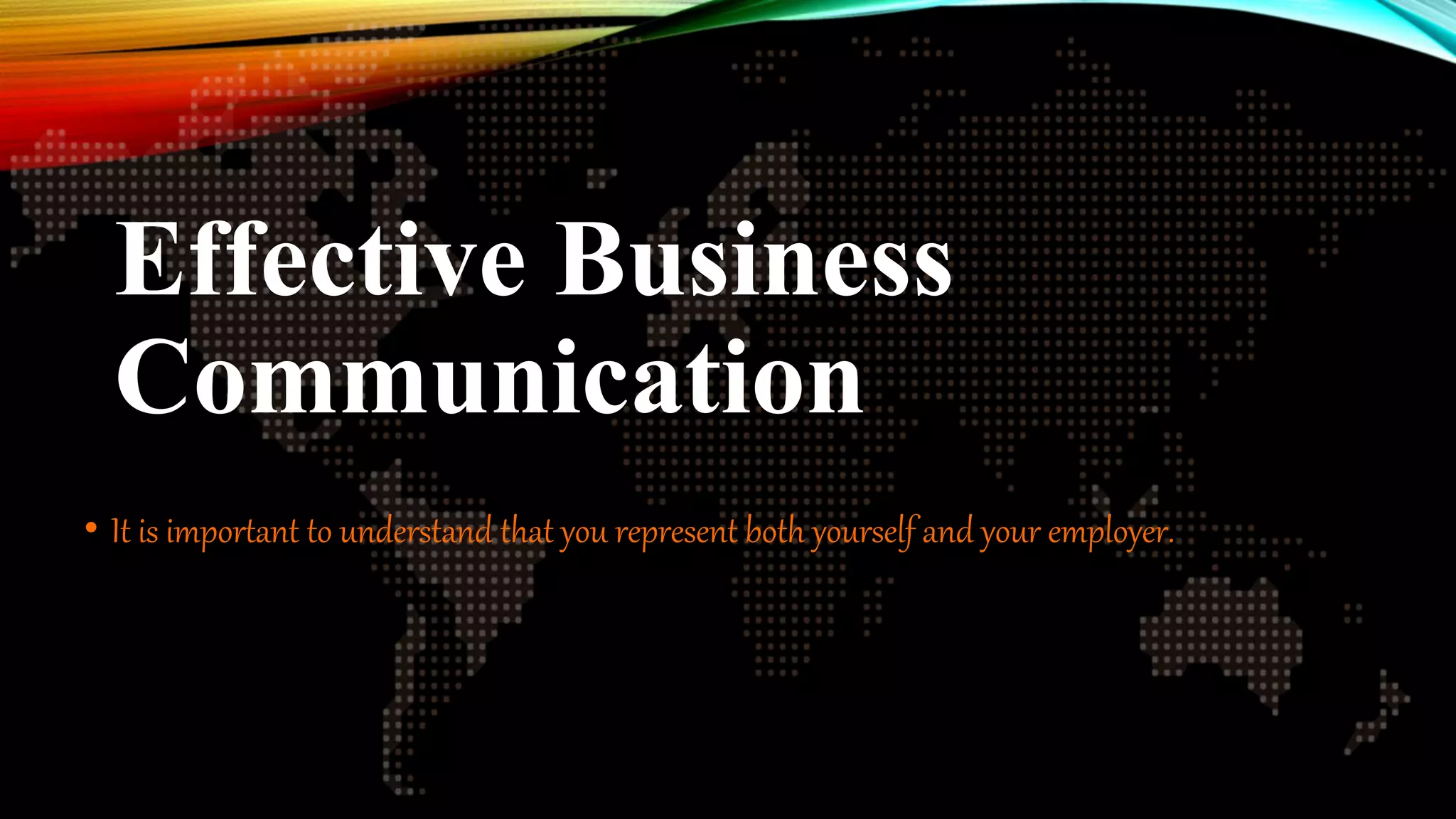 Effective Business Communication Presentation Effective business communication | PPT