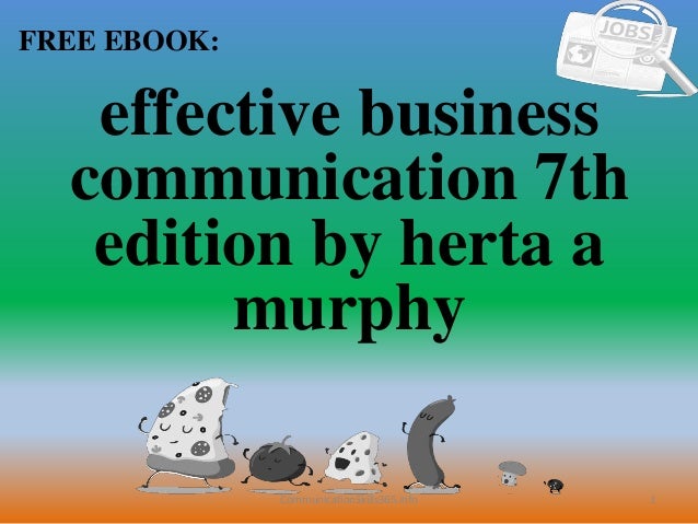 Effective business communication by herta a murphy 7th edition pdf free download