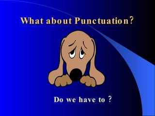 The Dictionary is your Lifeline 