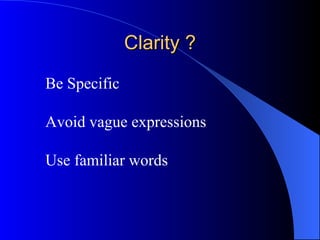 Five Cs of Good  Business Writing Clarity Conciseness Courtesy Completeness Correctness 