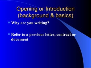 The 4-point plan for  successful structuring Opening or Introduction Details Response or Action Close 