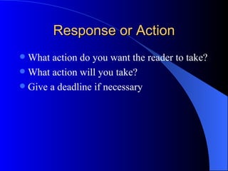 Details  (facts & figures) Give instructions. Ask for information. Provide all relevant details. Separate into paragraphs for separate theme Make sure the paragraphs flow logically 