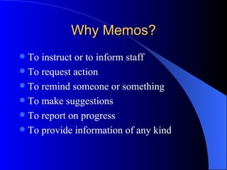 Why are Memos Written? 