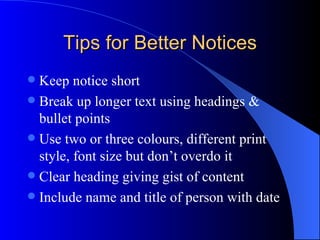 Tips for Circulars  Singular Salutation is used Avoid words such as “all of you” or  “all customers” or “all employees” Only month and year may be shown GOLDEN RULE : Write as if you are speaking to ONE Person 