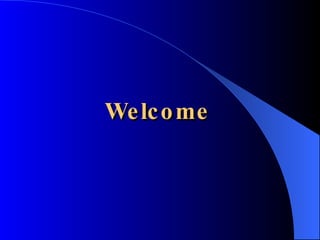 Welcome   
