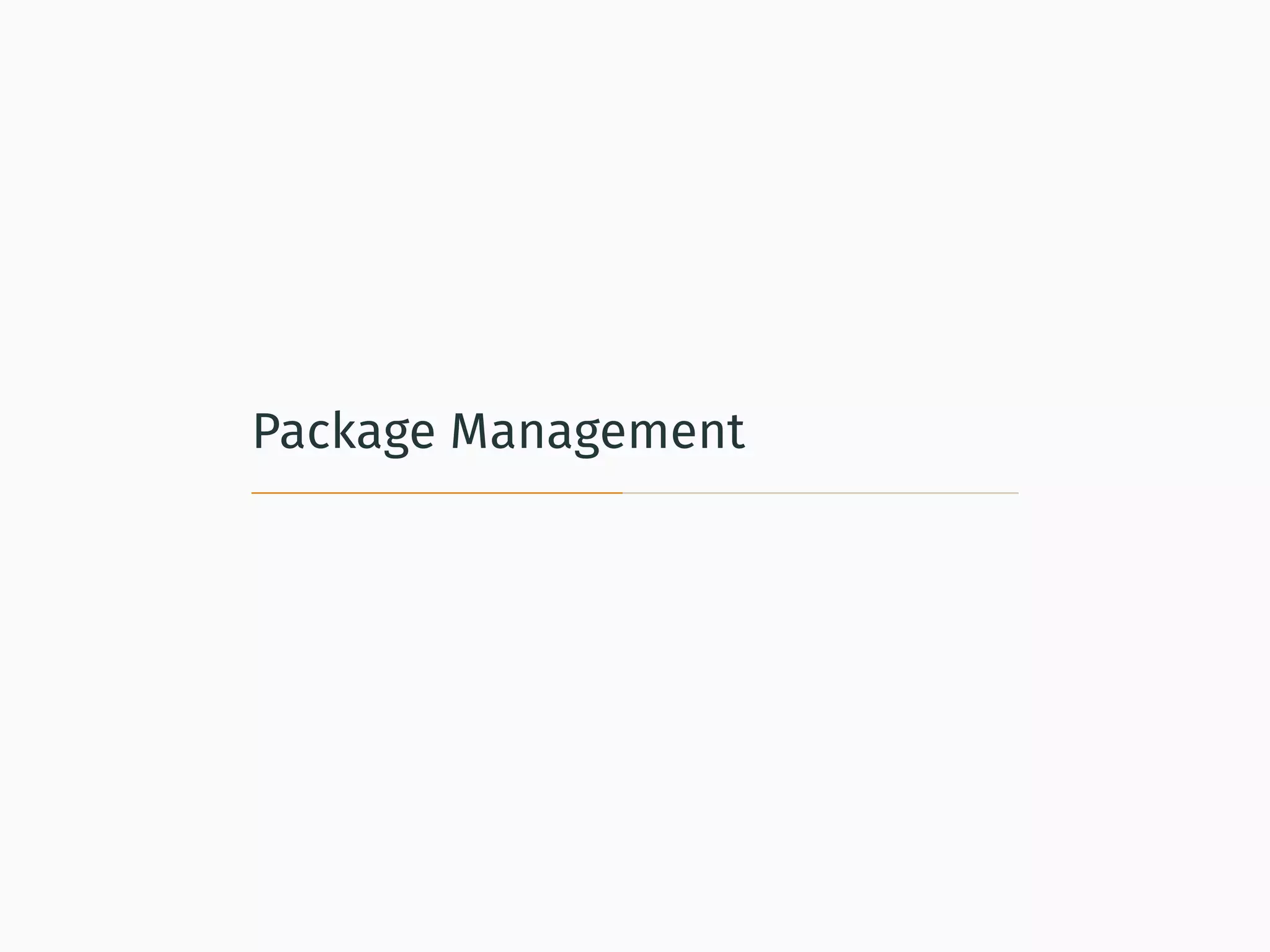 Package Management
 