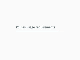 PCH as usage requirements
 