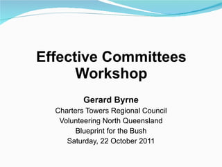 Effective Committees Workshop ,[object Object],[object Object],[object Object],[object Object],[object Object]