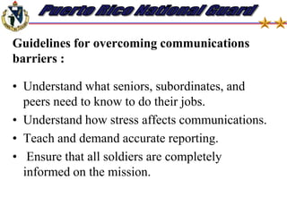 Physical barriers include such things as:- noise- distance between the sender and receiver- data overload- time- and limited communications channels.