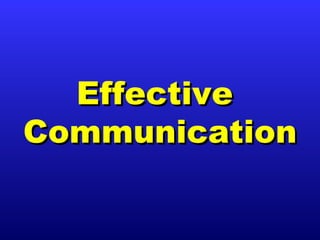 Effective  Communication 