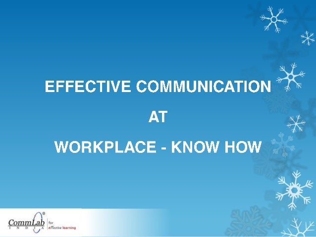 Effective Communication At Workplace Know How Effective Communication At Workplace Know How