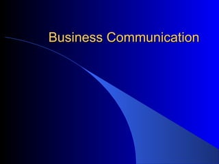 Business CommunicationBusiness Communication
 