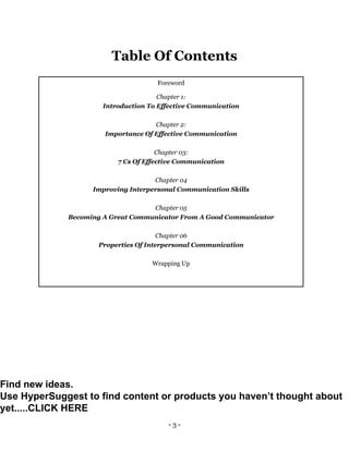 - 3 -
Table Of Contents
Foreword
Chapter 1:
Introduction To Effective Communication
Chapter 2:
Importance Of Effective Com...