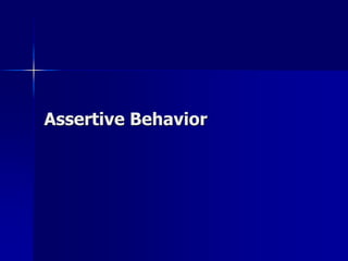 Assertive Behavior
 