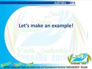 Let’s make an example!
 