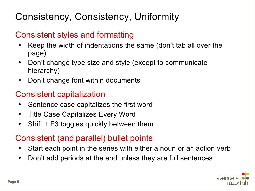 Consistency, Consistency, Uniformity Consistent styles
