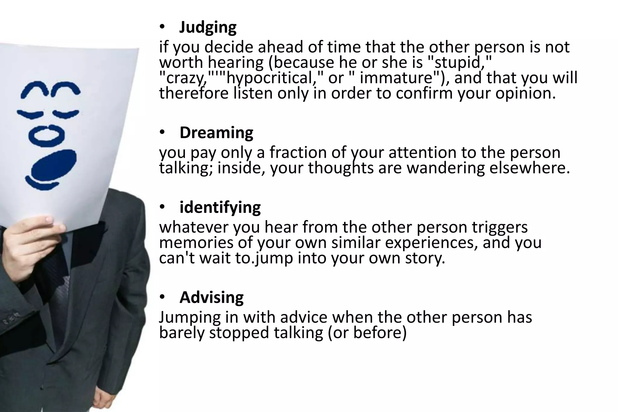 BLOCKS TO LISTENINGrehearsingbeing rightmind readingjudgingcomparingderailingidentifyingfilteringsparringplacatingdreaming