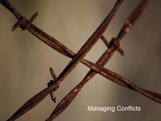 Managing Conflicts
 