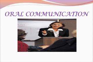 ORAL COMMUNICATION
 