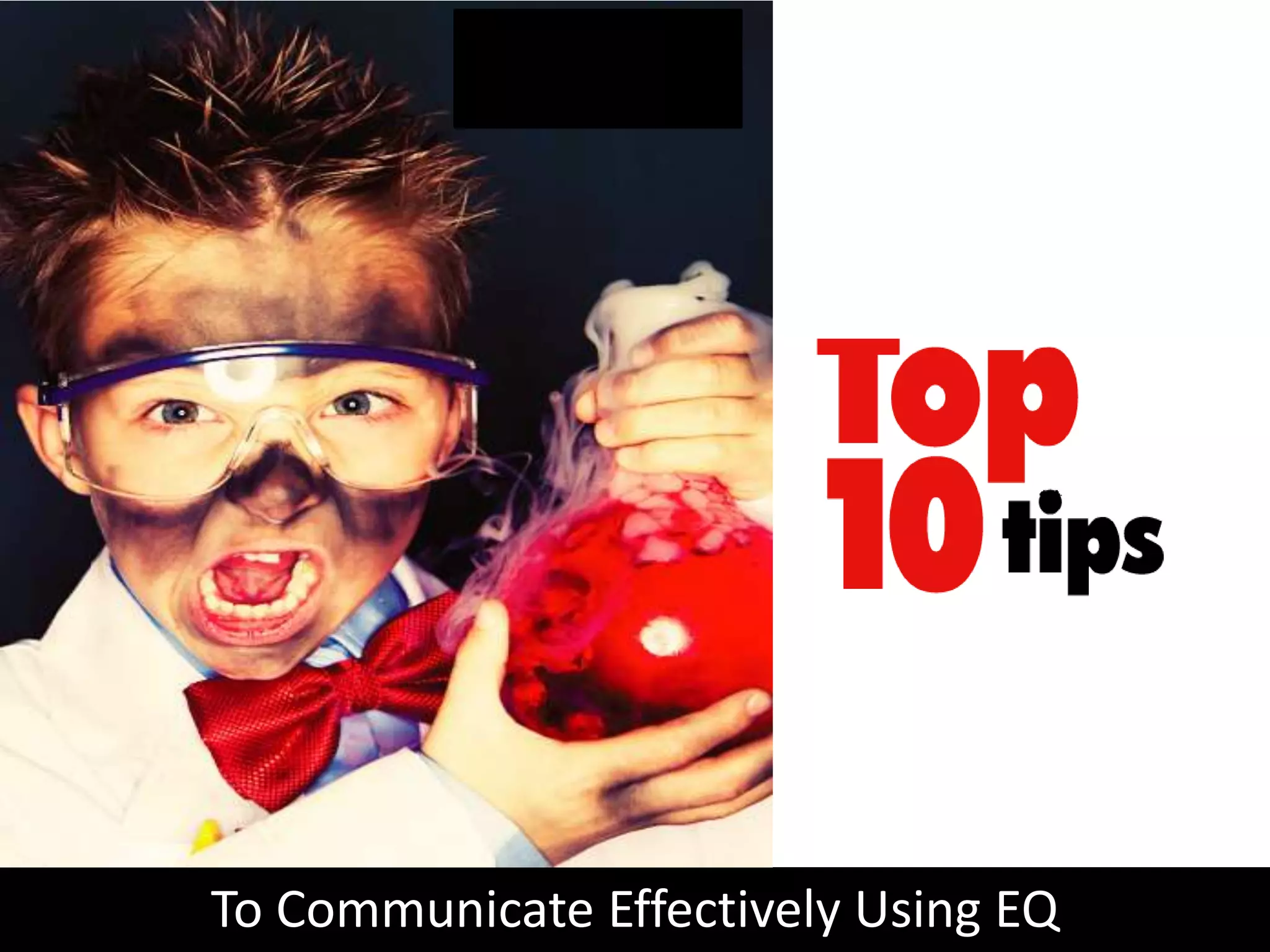 To Communicate Effectively Using EQ
 