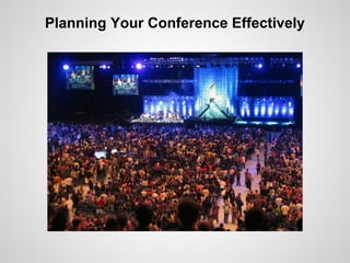 Planning Your Conference Effectively
 