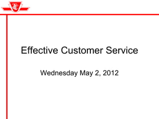 Effective Customer Service

    Wednesday May 2, 2012
 