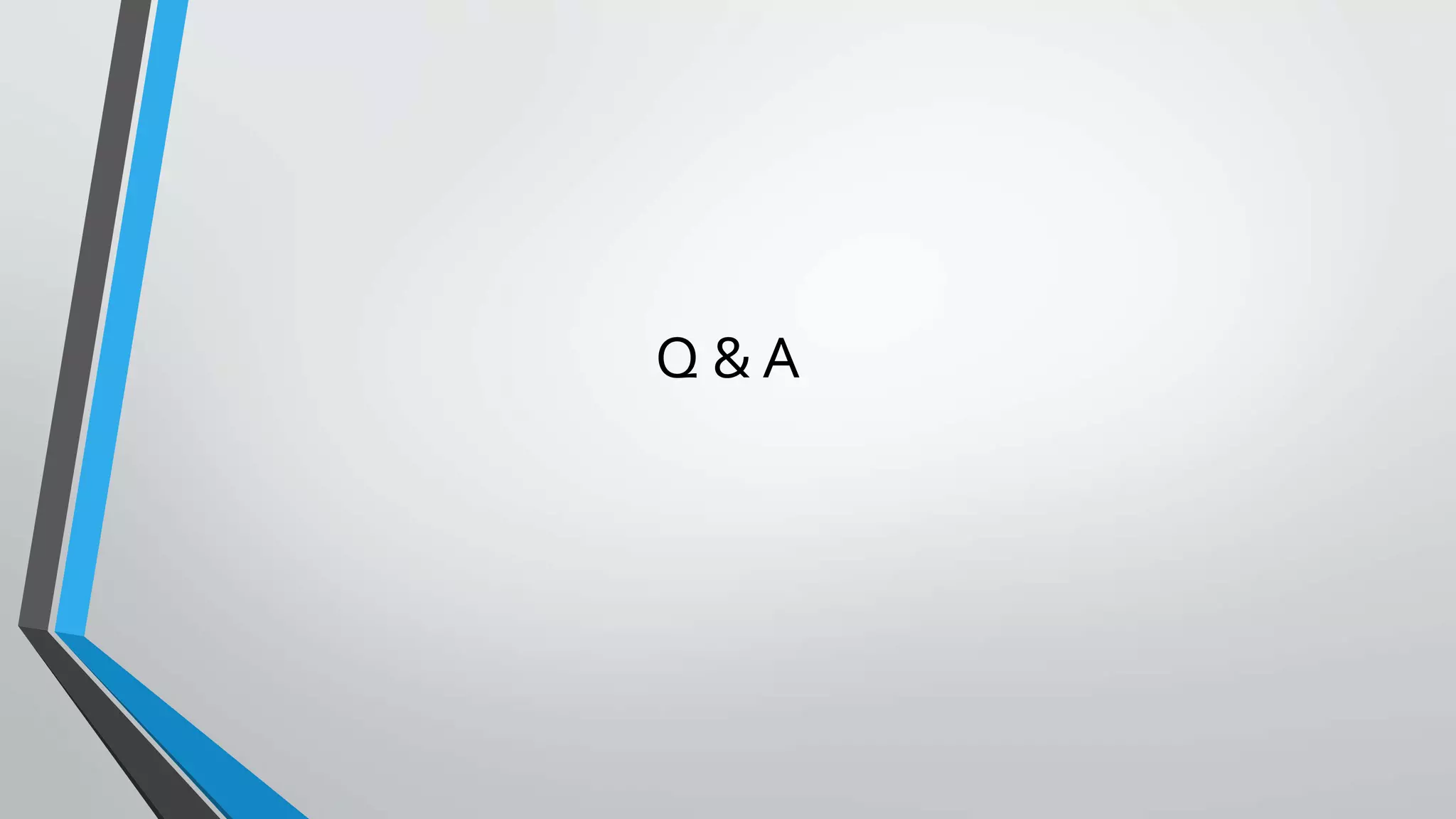 Q & A
 